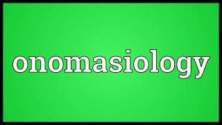 Onomasiology Meaning