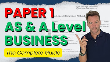 AS Business Paper 1 Complete Guide Cambridge International Business (9609 CAIE)