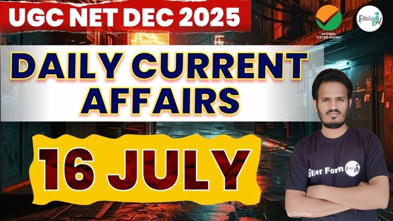 16 July UGC NET DEC 2025 Current Affairs LIVE | Paper 1 | Join Now!