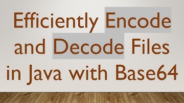 Efficiently Encode and Decode Files in Java with Base64