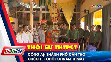 Công an thành phố Cần Thơ chúc Tết Chôl Chnăm Thmây | Cần Thơ TV