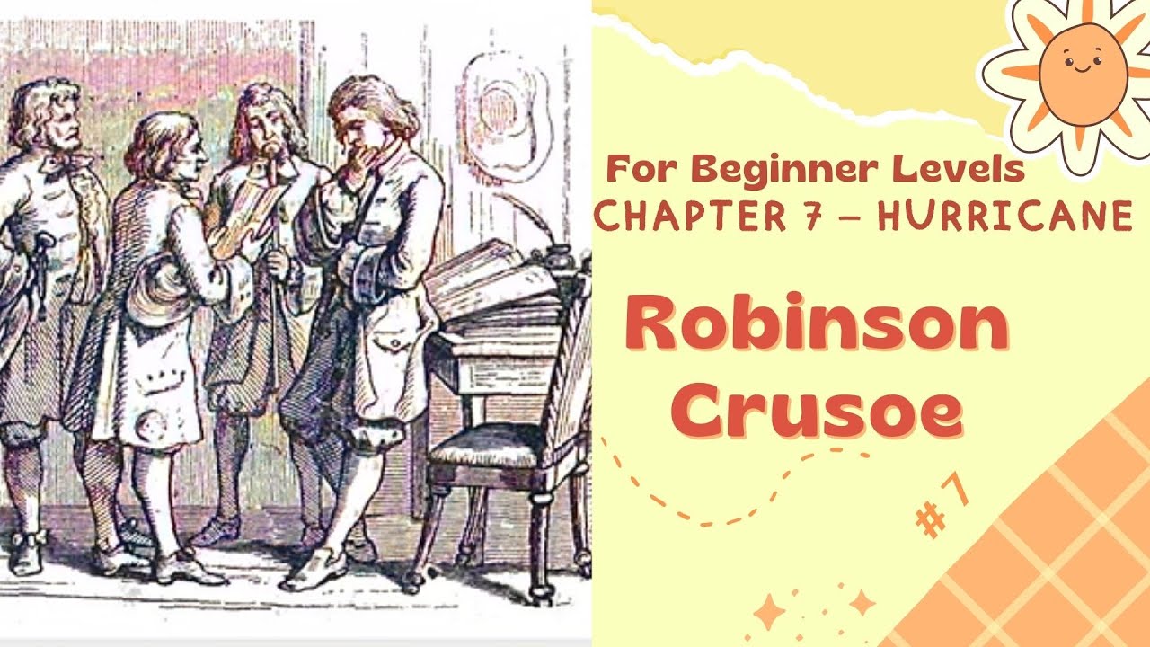 Chapter 7 | HURRICANE | Robinson Crusoe | For Beginner Levels | Learn