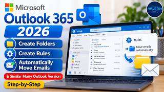 Microsoft Outlook 365 2026 Create Folders, Rules & Automatically Move Emails & Similar Many Outlooks
