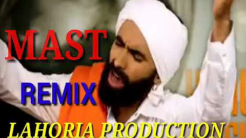 MAST BANA DENGE BIBA | KANWAR GREWAL | REMIX LAHORIA PRODUCTION | SONG PUBJABI ORIGNAL IN THE MIX