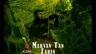 Mervan Tan - Zarin (Official Video © Kom Müzik)