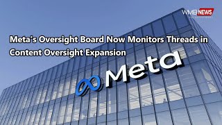 Meta's Oversight Board Now Monitors Threads in Content Oversight Expansion