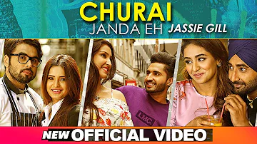 Jassi Gill | CHURAI JANDA EH (Official Video) | Goldboy | High End Yaariyan | Pankaj Batra|Nirmaan