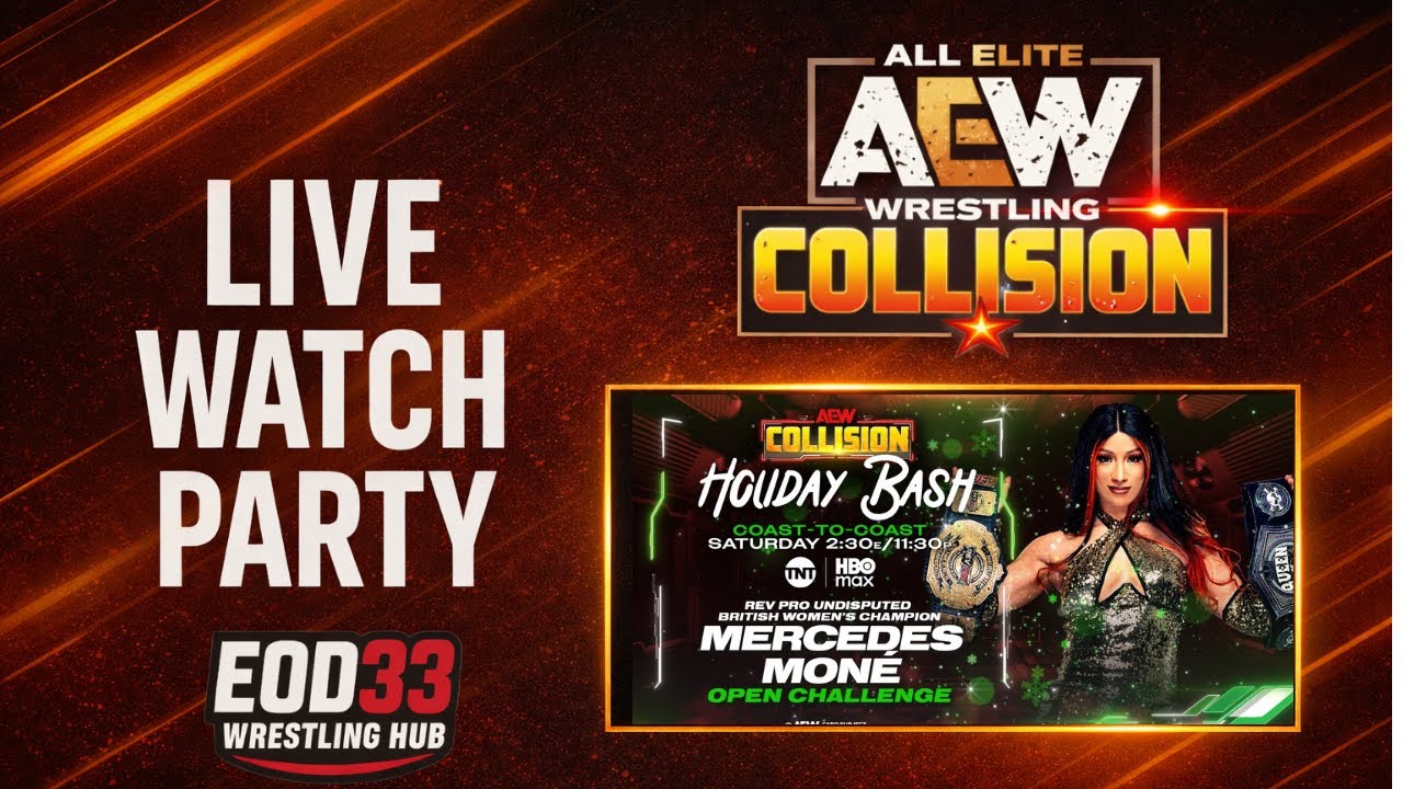LIVE AEW Collision Watch Party | Holiday Bash Dec 20, 2025 | EOD33 Wrestling Hub