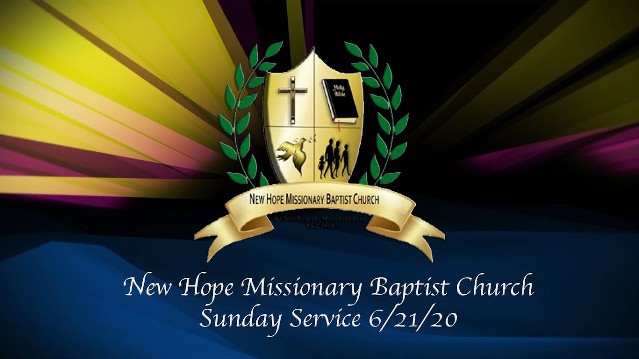 New Hope Missionary Baptist Church Sunday Service 6-21-2020 - YouTube