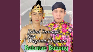 Rebutan Bokong (feat. Wagiran Pratama)