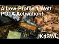 A One Watt, Low-Profile POTA Activation: Avoiding the Labor Day crowds by going off-trail!