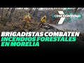 Incendios en Morelia: ACTUALIZACIÓN Suman 103 incendios | Reporte Indigo