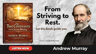 The Two Covenants and the Second Blessing by Andrew Murray | Full Audiobook
