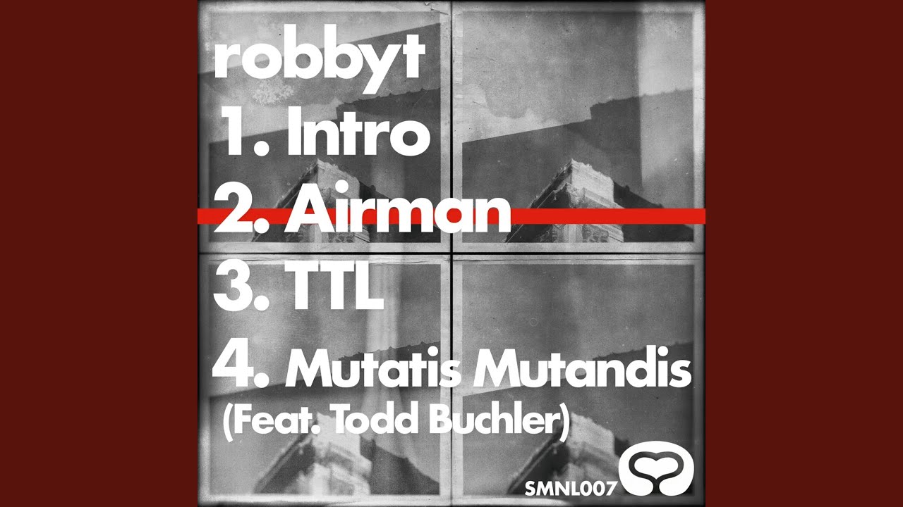 Mutatis Mutandis (feat. Todd Buchler)