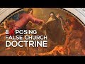 EXPOSING False Church Doctrine and Popular False Christian Doctrine