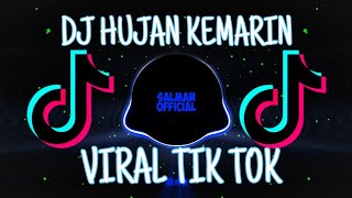 DJ HUJAN KEMARIN VIRAL TIK TOK (SLOWW BASS) SALMAN  BOOTLEG