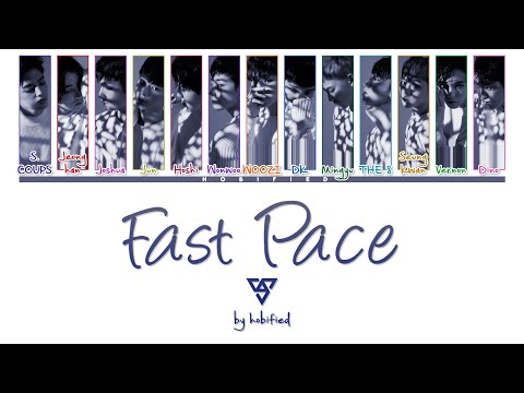 SEVENTEEN 세븐틴 Fast Pace 빠른 걸음 Color Coded Lyrics Han Rom Eng 