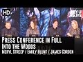 Into the Woods Press Conference #2 in Full - (Streep / Blunt / Corden)