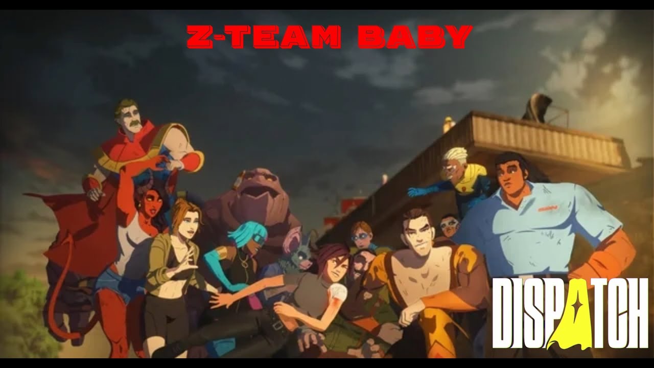 We Are Z-Team - Dispatch Finale