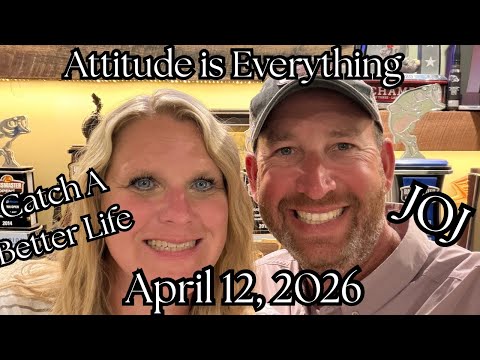 JOJ | April 12, 2026 | Attitude Is Everything