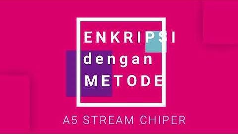 Kriptografi_Enkripsi Algoritma A5 Stream Chiper