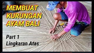 Tutorial Membuat Guwungan~Kurungan Ayam Bali  Part 1 Lingkaran Atas