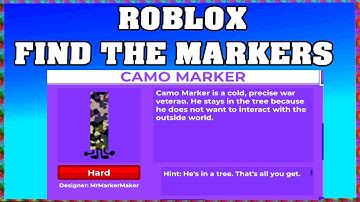 How To Find CAMO MARKER in ROBLOX FIND THE MARKERS🖌️ [UPDATE 2025] [walkthrough]