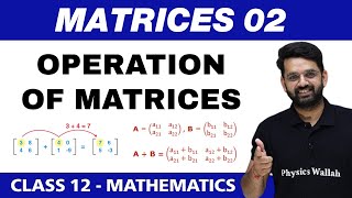 Matrices 02 | Operation of Matrices | Class 12 NCERT