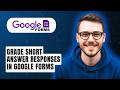 How To Grade Short Answer Responses In Google Forms [2026 Guide]
