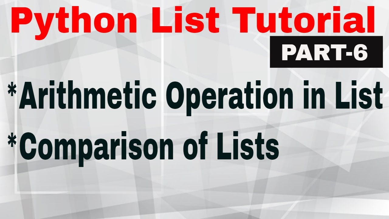 Python Lists Tutorials | PART-6 | Arithmetic Operation in list ...