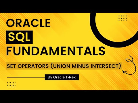 Oracle SQL Using Set Operators (Union Minus Intersect) Part 3 - Lesson 83