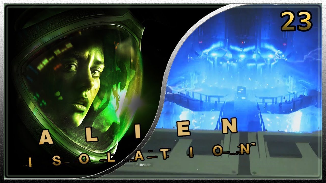 ALIEN ISOLATION #23 | SOBRECARGANDO EL REACTOR | GAMEPLAY ESPAÑOL - YouTube