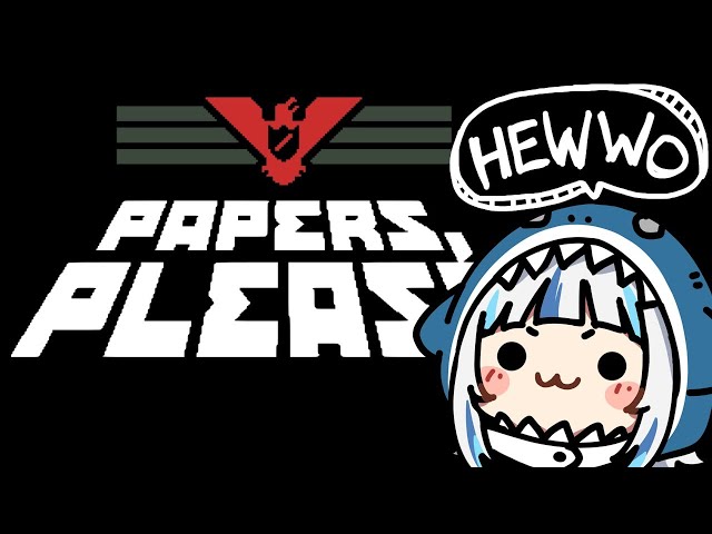 [Papers, Please] Pwease, Sirのサムネイル