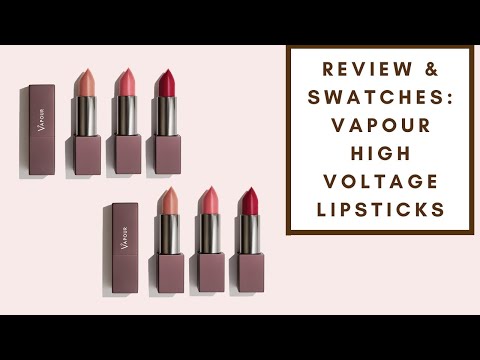 REVIEW & SWATCHES: VAPOUR HIGH VOLTAGE LIPSTICKS | Integrity Botanicals