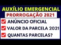 NOVIDADES! PRORROGAÇÃO AUXÍLIO EMERGENCIAL 2021 - ANÚNCIO OFICIAL, VALOR PARCELAS E QUANTAS PARCELAS