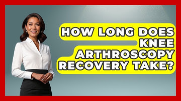 How Long Does Knee Arthroscopy Recovery Take? - The Operating Table