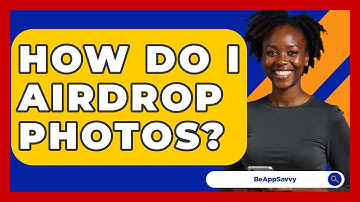 How Do I AirDrop Photos? - Be App Savvy