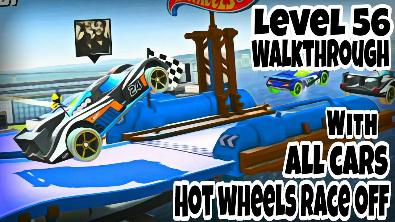 LEVEL 56 😱😱 WALKTHROUGH - with ALL HIGH SPEED CARS | HOT WHEELS RACE OFF - Hutch Games
