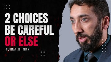 How to make the right decision - Nouman Ali Khan