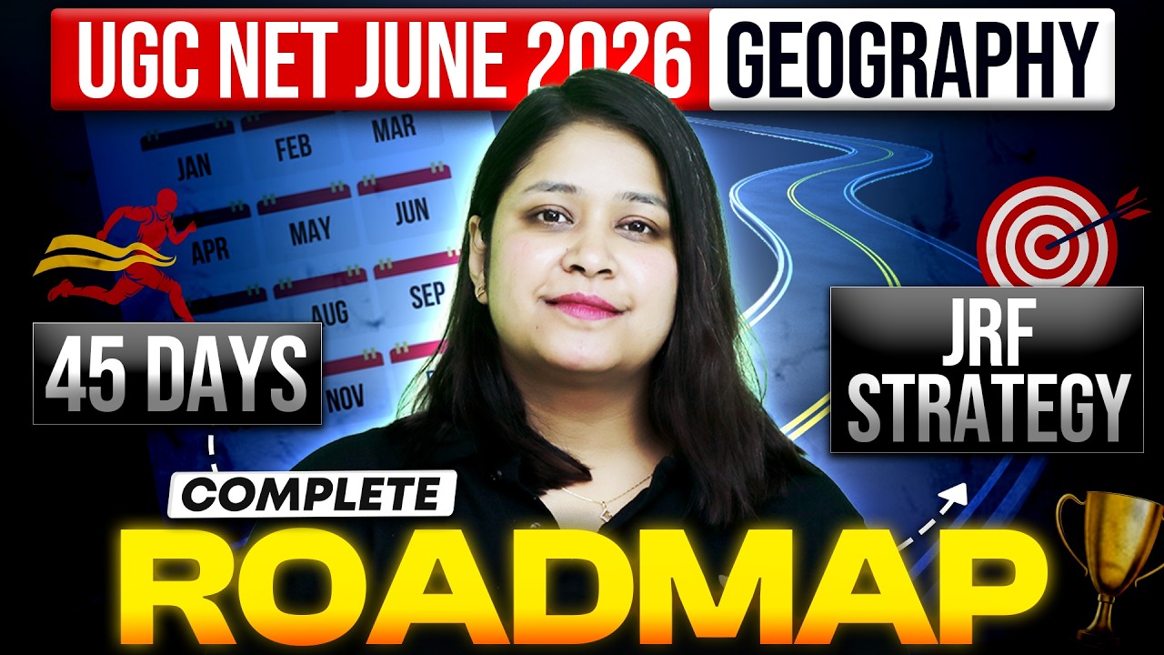 UGC NET Geography 2026 | 45 Days JRF Preparation Strategy | Complete ...