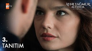 Aynı Yağmur Altında 3. Tanıtım