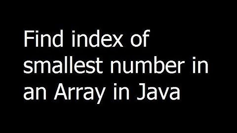Find index of smallest number in an Array - Java Programming part 12 - Urdu Hindi