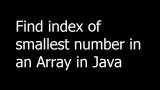 Find index of smallest number in an Array - Java Programming part 12 - Urdu Hindi