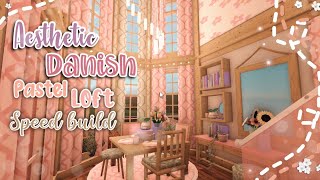 ೃ⁀➷ aesthetic danish pastel loft! | Roblox bloxburg speed build | iXyliaiix