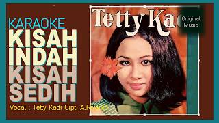 Kisah Indah Kisah Sedihtetty Kadi karaoke Original