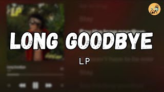 Long goodbye - LP #lyrics #lyricvideo