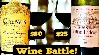 Wine Battle: CAYMUS CABERNET vs $25 BORDEAUX!