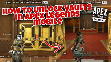 APEX LEGENDS MOBILE | HOW TO UNLOCK VAULTS