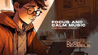 Focus and Calm Music For Productivity - [ 1 Hour ]