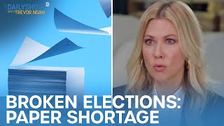 Desi Lydic Investigates Paper Shortages Affecting Upcoming Elections | The Daily Show